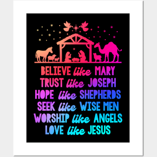 Believe Like Mary And Trust Like Joseph Love Like Jesus Xmas Posters and Art